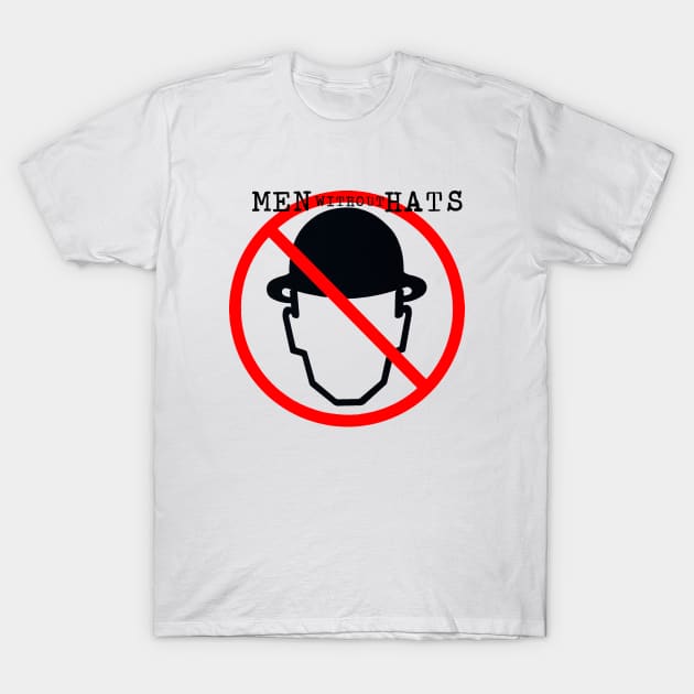 Men Without Hats T-Shirt by Dumastore12